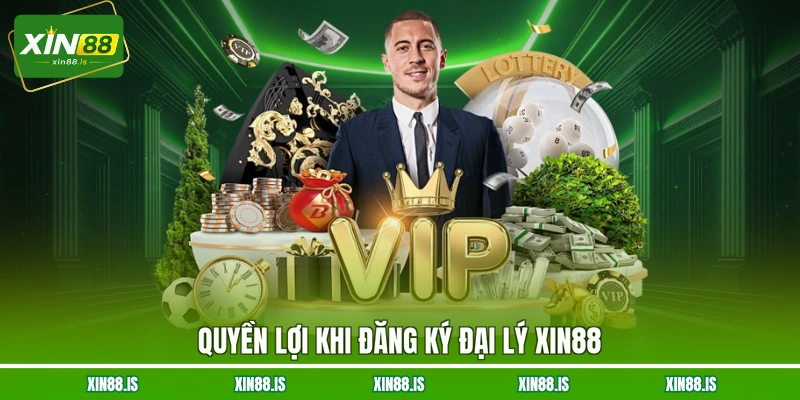 quyen-loi-khi-dang-ky-dai-ly-xin88